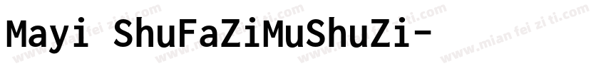 Mayi ShuFaZiMuShuZi字体转换